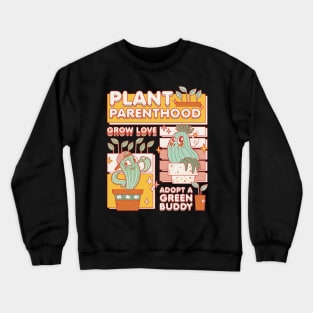 Cute Cactus Nurturing Plant Parenthood Gardening Lover Crewneck Sweatshirt